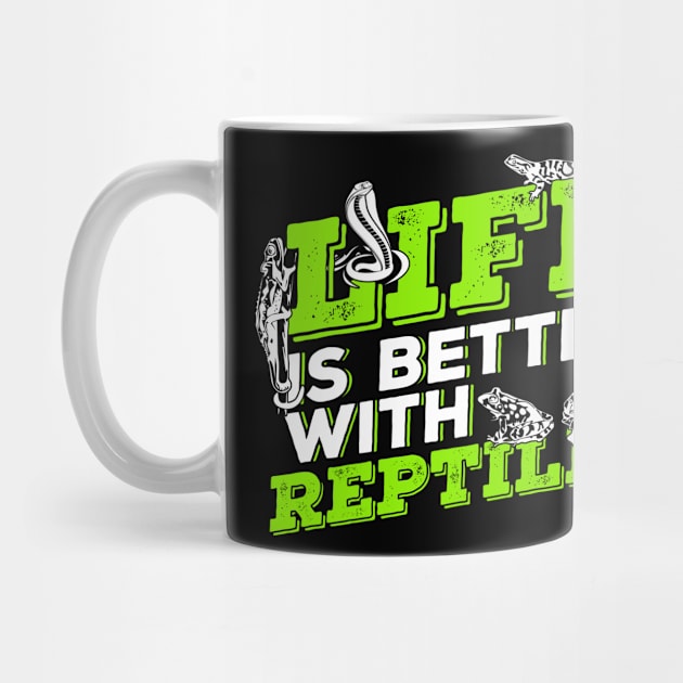 Life Is Better With Reptiles Animal Keeper Gift by Dolde08